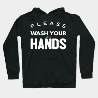 Please Wash Your Hands Hoodie